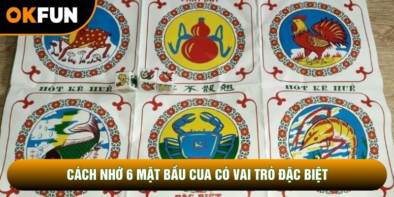 Cách nhớ 6 mặt bầu cua có vai trò đặc biệt Cách nhớ 6 mặt bầu cua có vai trò đặc biệt