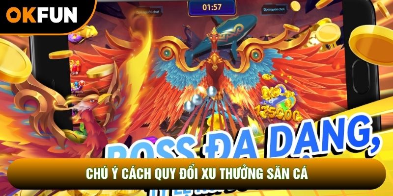 Chú ý cách quy đổi xu thưởng săn cá Chú ý cách quy đổi xu thưởng săn cá