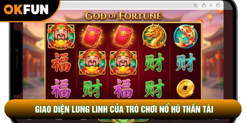 Giao diện lung linh của trò chơi nổ hũ Thần tài Giao diện lung linh của trò chơi nổ hũ Thần tài