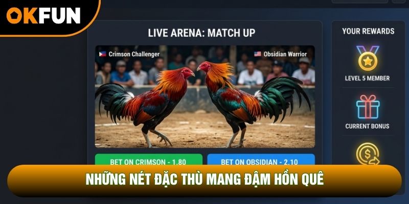 Những nét đặc thù mang đậm hồn quê Những nét đặc thù mang đậm hồn quê