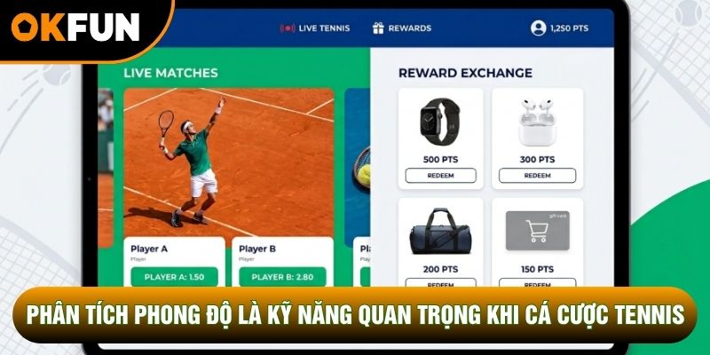 Phân tích phong độ là kỹ năng quan trọng khi cá cược tennis