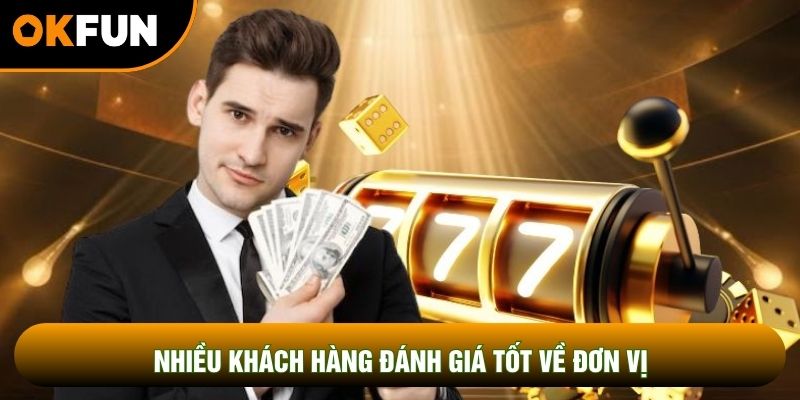 Nhiều khách hàng đánh giá tốt về đơn vị Nhiều khách hàng đánh giá tốt về đơn vị
